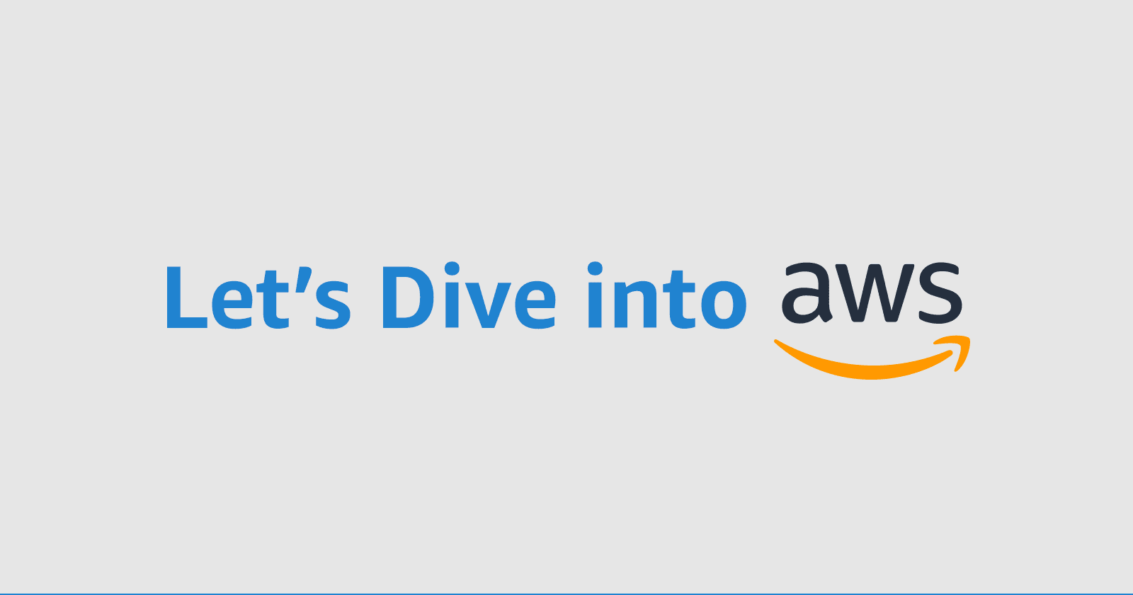 Let's Dive into AWS